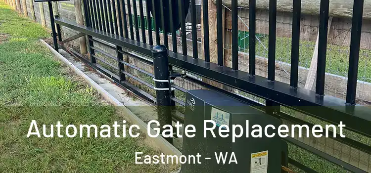 Automatic Gate Replacement Eastmont - WA