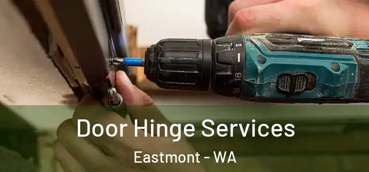 Door Hinge Services Eastmont - WA