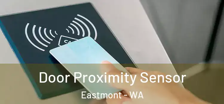 Door Proximity Sensor Eastmont - WA