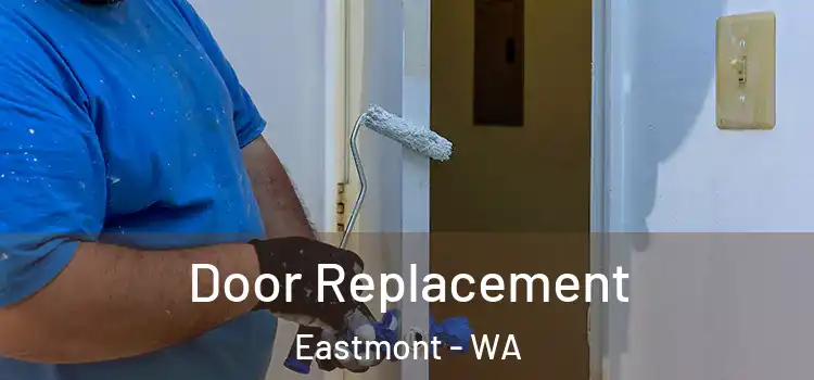 Door Replacement Eastmont - WA