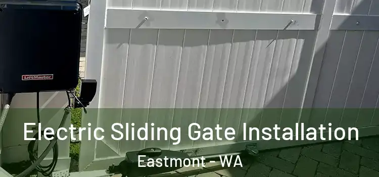Electric Sliding Gate Installation Eastmont - WA