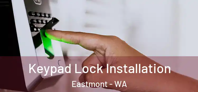 Keypad Lock Installation Eastmont - WA