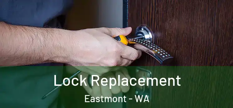  Lock Replacement Eastmont - WA