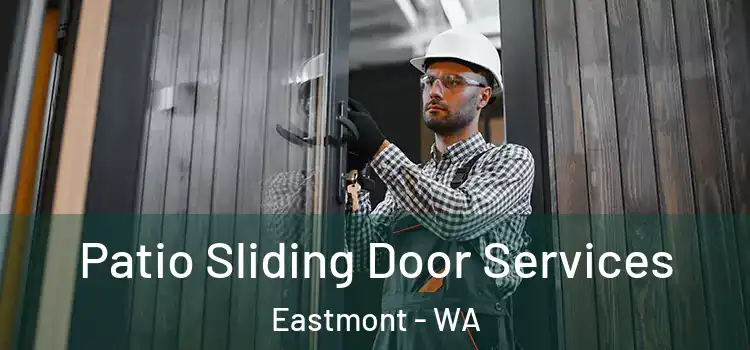 Patio Sliding Door Services Eastmont - WA